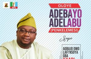 Victory For Fayemi In Ekiti: Adebayo Adelabu Congratulates Buhari, Tinubu, Ajimobi, Others Chief Adebayo Adelabu