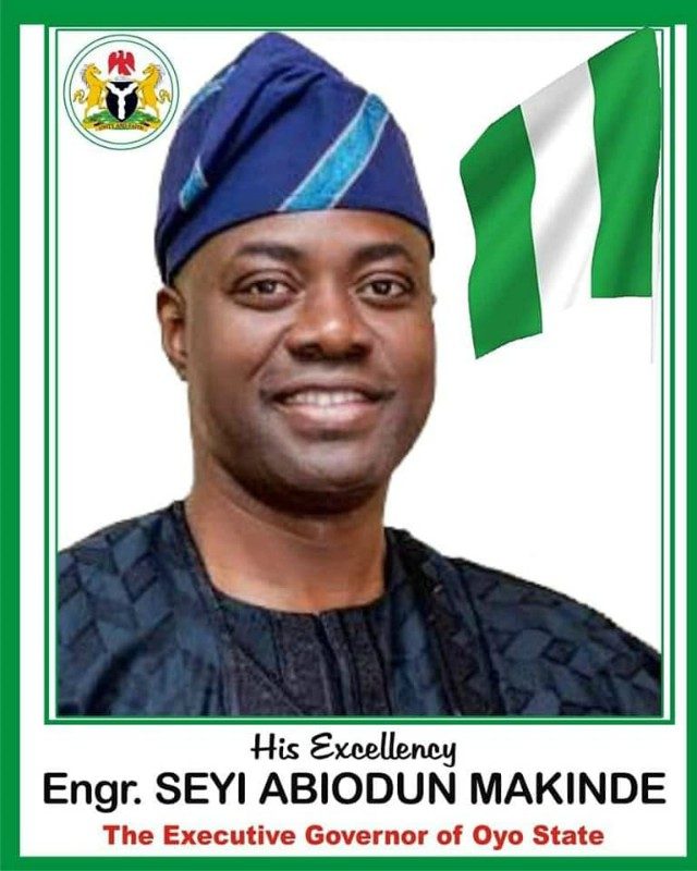 ...the Executive Governor of Oyo State, Engineer Seyi Makinde...