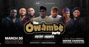 Excitement As Owambe Party Returns With Eastervaganza On March 30
