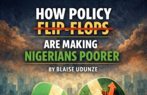 How Policy Flip-Flops Are Making Nigerians Poorer By Blaise Udunze