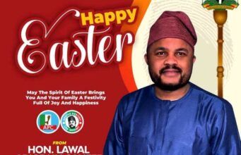 Saheed Lawal Felicitates Christians At Easter, Urges Constituents To Embrace Lessons Of Christ’s Resurrection