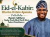 Eid-el-Kabir: Otunba Rotimi Ajanaku Felicitates Muslim Faithful