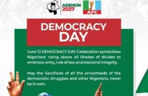 Barr. Akeem Agbaje Reaffirms Support For Tinubu’s Reforms, Honours June 12 Heroes Democracy Day poster with Nigerians raising hands in celebration; green and red panels and text about unity, rule of law, and electoral integrity, plus ADEHUN 2027 APC logos at top.