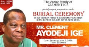 Family Announces Burial Ceremony For Clement Ige Funeral/burial announcement poster for Mr. Clement Ayodeji Ige, showing his photo and event details: Date Saturday, June 6, 2026 at 11:00am; location on Kano Crescent, IRE Akari Estate.