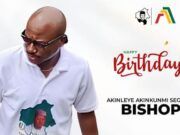 Birthday: Akeem Agbaje Celebrates Akinleye Akinkunmi Segun (Bishop), Commends His Loyalty, Commitment 